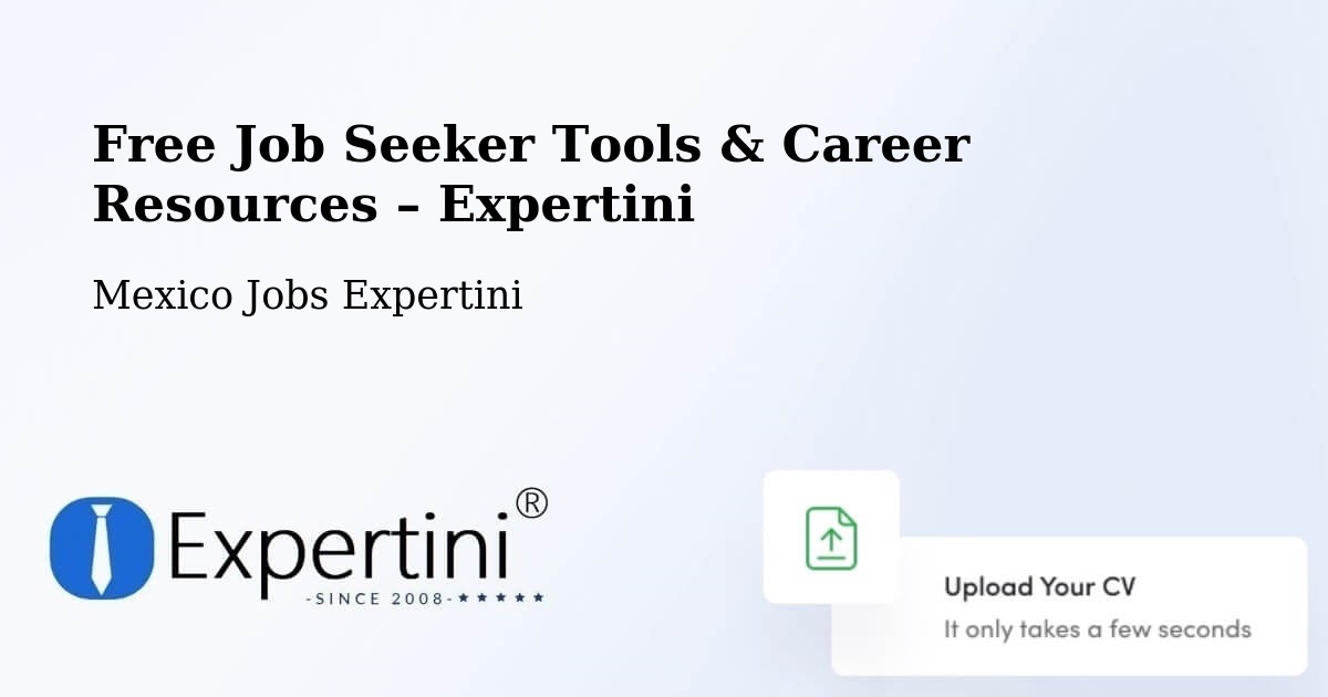 Free Job Seeker Tools & Career Resources – Silao - Silao, Mexico Jobs Expertini