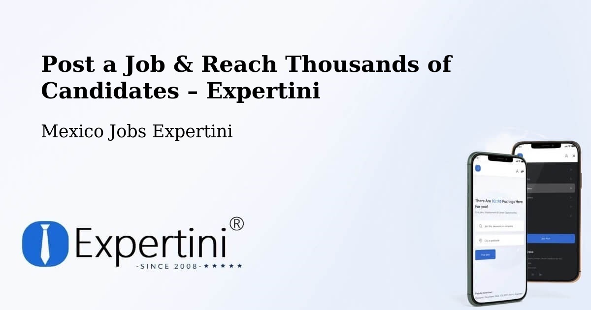 Post a Job in Silao – Hire the Right Talent - Silao, Mexico Jobs Expertini