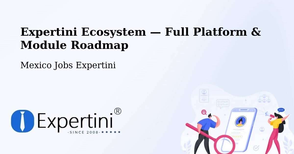 Expertini Ecosystem — Full Platform & Module Roadmap – Silao