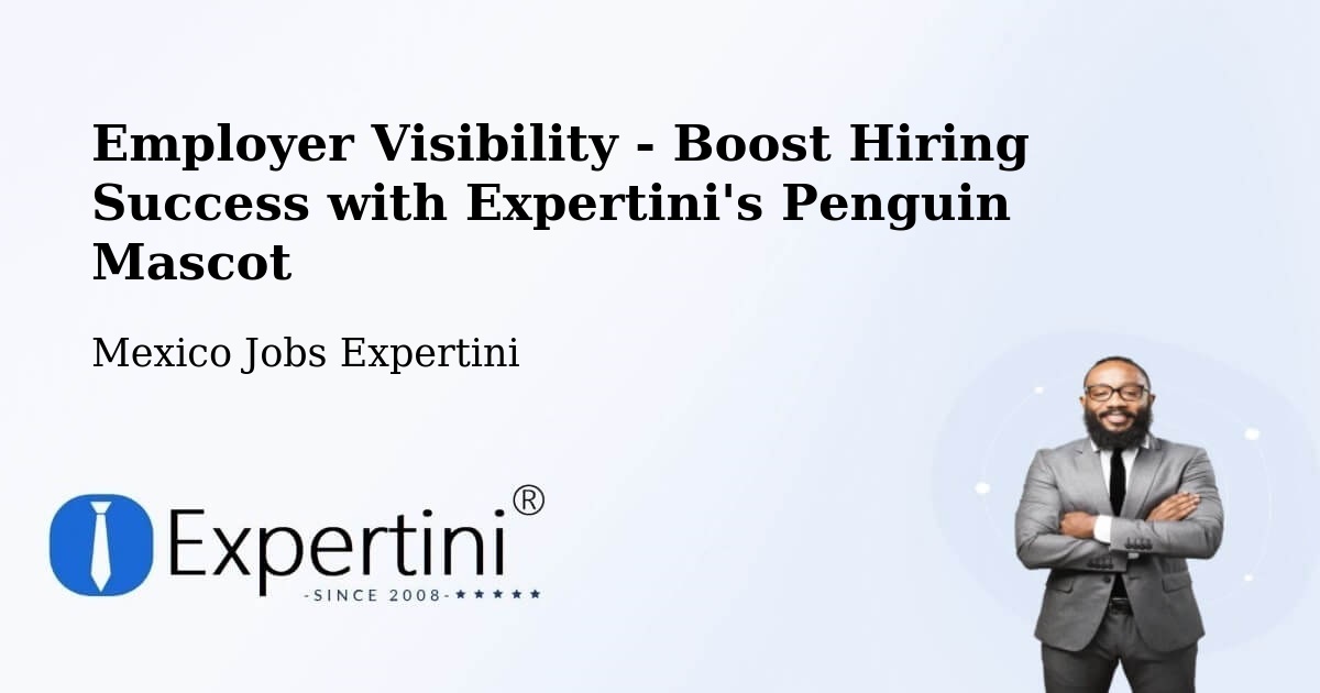 CV and Resume Visibility Optimization – Silao - Mexico Jobs Expertini